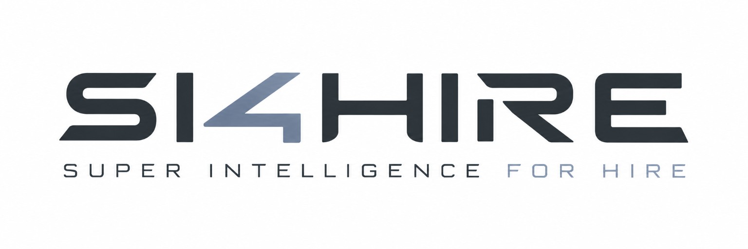 SI4HIRE, Super Intelligence for Hire